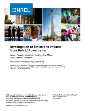 Investigation of Emissions Impacts from Hybrid Powertrains Adam Ragatz, Jonathan Burton, Eric Miller, and Matthew Thornton National Renewable Energy Laboratory