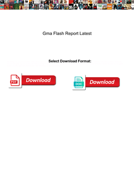 Gma Flash Report Latest