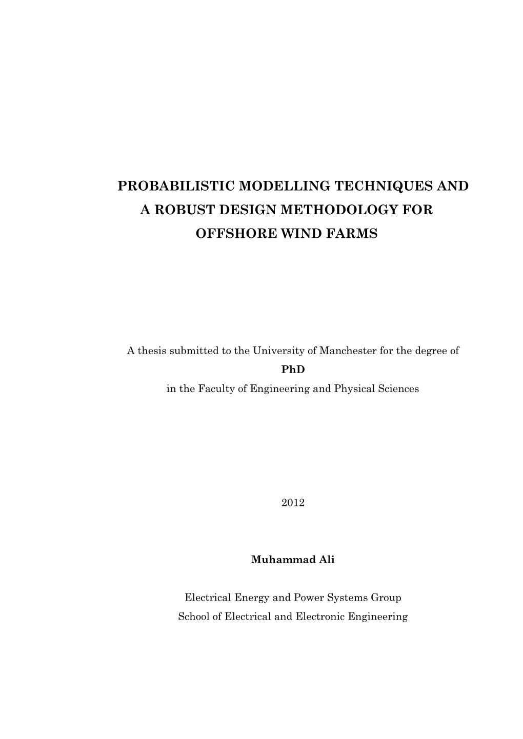 Probabilistic Modelling Techniques and a Robust Design Methodology for Offshore Wind Farms