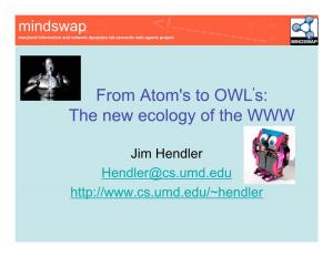 From Atom's to OWL S: the New Ecology of The