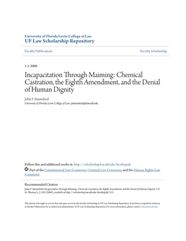 Incapacitation Through Maiming: Chemical Castration, the Eighth Amendment, and the Denial of Human Dignity John F