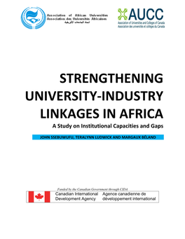 STRENGTHENING UNIVERSITY-INDUSTRY LINKAGES in AFRICA a Study on Institutional Capacities and Gaps