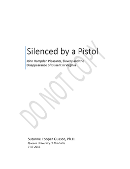 Silenced by a Pistol John Hampden Pleasants, Slavery and the Disappearance of Dissent in Virginia