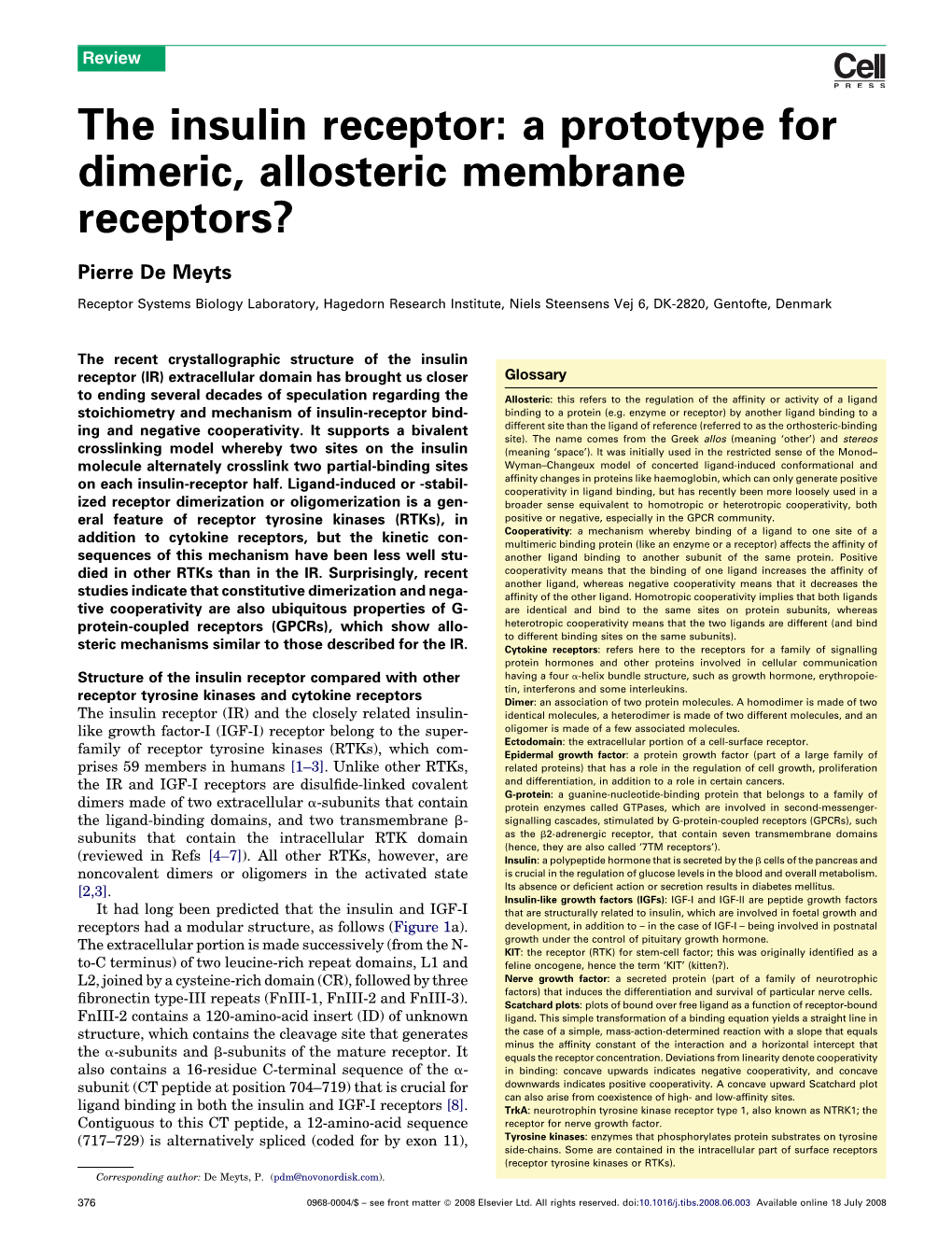 The Insulin Receptor: a Prototype for Dimeric, Allosteric Membrane Receptors?