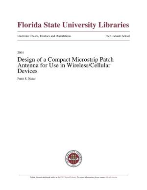 Design of a Compact Microstrip Patch Antenna for Use in Wireless/Cellular Devices Punit S