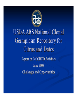 USDA ARS National Clonal Germplasm Repository for Citrus and Dates, Riverside