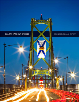 HALIFAX HARBOUR BRIDGES 2019/2020 ANNUAL REPORT Table of Contents