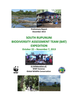 SOUTH RUPUNUNI BIODIVERSITY ASSESSMENT TEAM (BAT) EXPEDITION October 22 – November 7, 2013