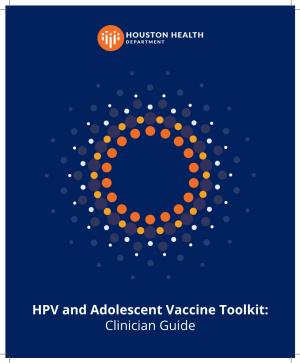HPV and Adolescent Vaccine Toolkit: Clinician Guide Contents
