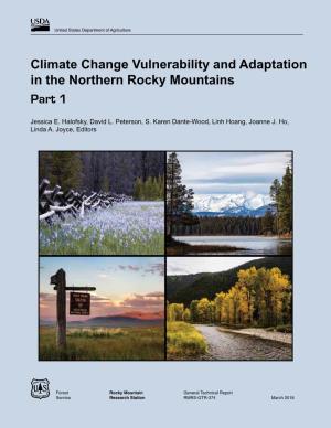 Climate Change Vulnerability and Adaptation in the Northern Rocky Mountains Part 1
