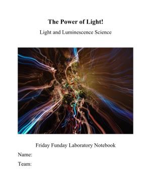 The Power of Light! Light and Luminescence Science