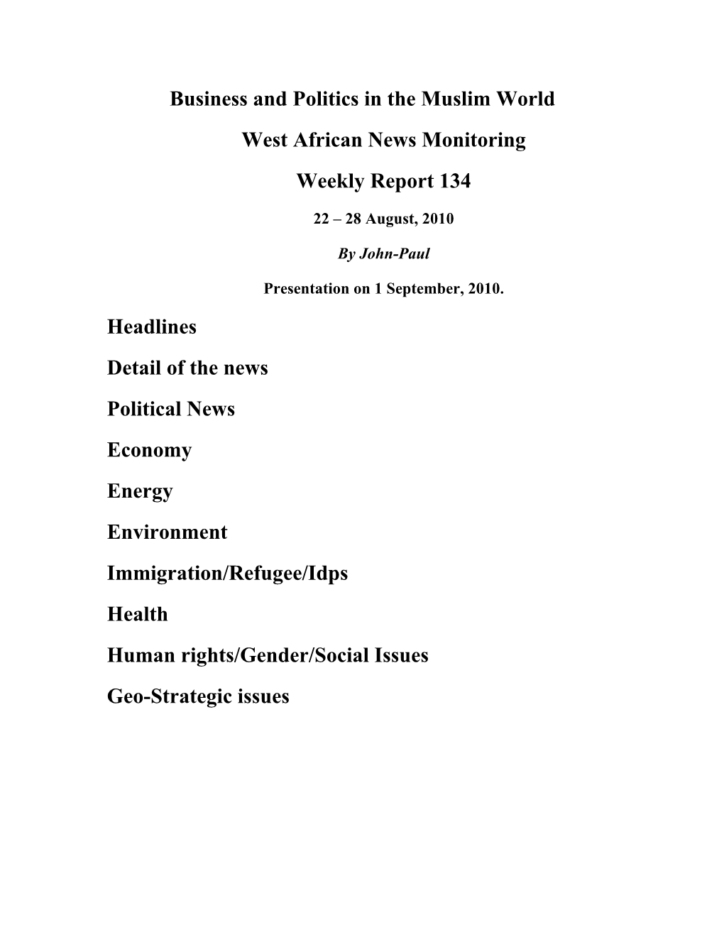 Business and Politics in the Muslim World West African News Monitoring Weekly Report 134 22, Aug 2010-28, Aug 2010 by Mustapha Shafi Presented on 01, September 2010