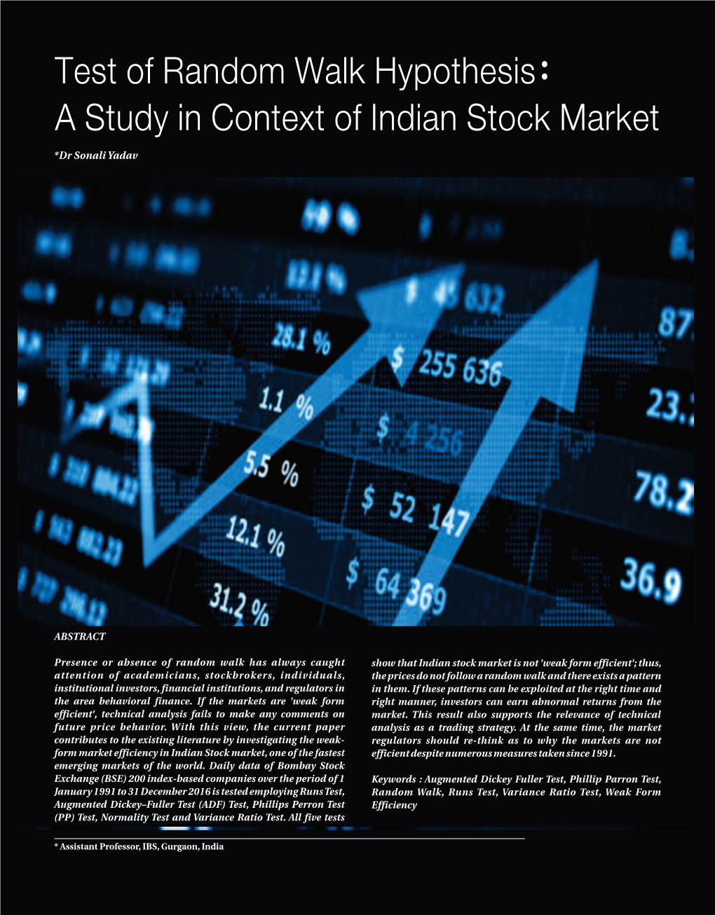 Test of Random Walk Hypothesis: a Study in Context of Indian Stock Market *Dr Sonali Yadav