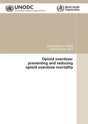 Opioid Overdose: Preventing and ­Reducing Opioid Overdose Mortality