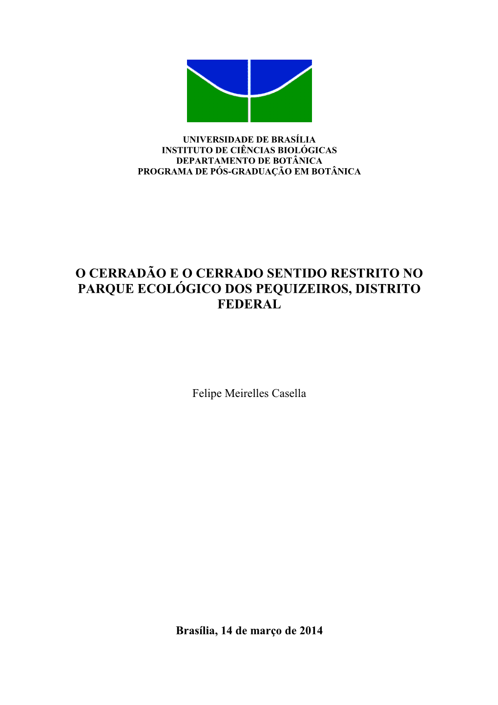 O Cerradão E O Cerrado Sentido Restrito No Parque Ecológico Dos Pequizeiros, Distrito Federal