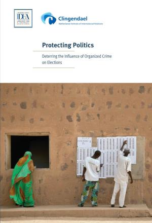Protecting Politics: Deterring the Influence Of