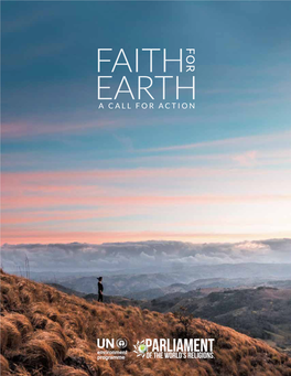 Faith for Earth: a Call for Action ISBN No: 978-92-807-3802-5 Job No: EO/2300/NA