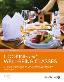 COOKING and WELL-BEING CLASSES at HEALTHEAST WAYS to WELLNESS in WOODBURY Open to the Public WAYS to WELLNESS