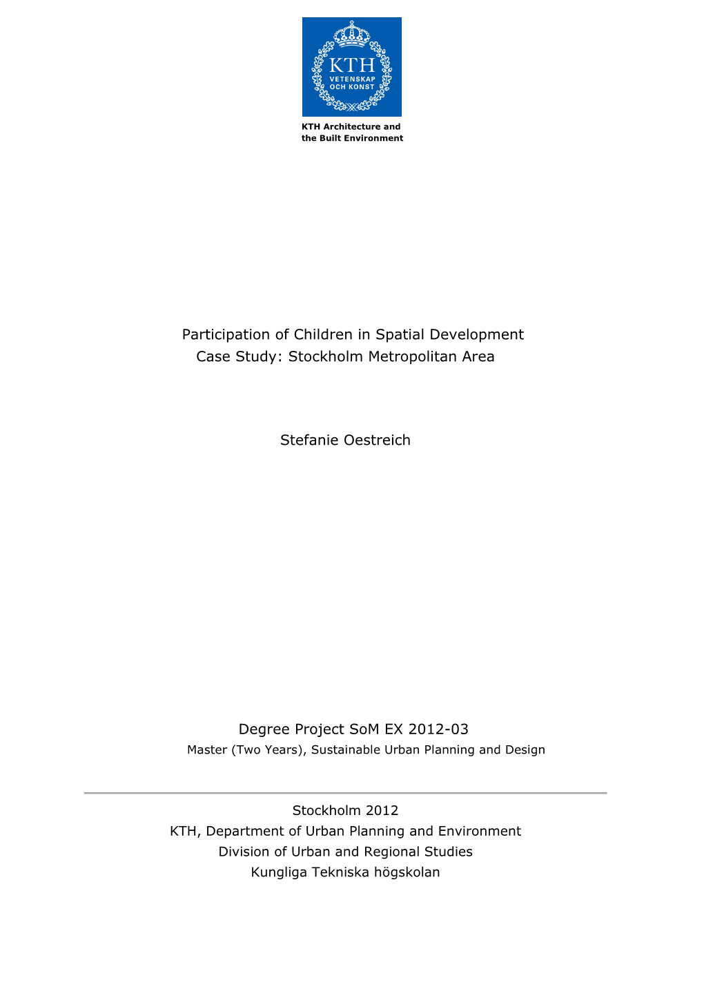 Participation of Children in Spatial Development Case Study: Stockholm Metropolitan Area