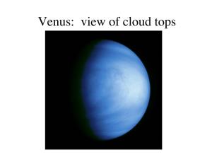 Venus: View of Cloud Tops Venus: Basic Facts