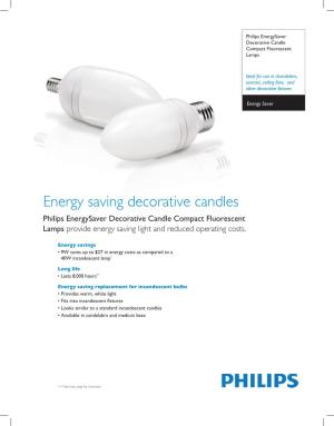 Energy Saving Decorative Candles Philips Energysaver Decorative Candle Compact Fluorescent Lamps Provide Energy Saving Light and Reduced Operating Costs