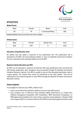 ATHLETICS Medal Events Male Female Mixed Total 93 74 1 (Universal Relay) 168 Detailed Medal Events List at the End of This Chapter