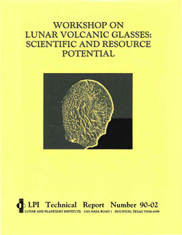 Workshop on Lunar Volcanic Glasses: Scientific and Resource Potential