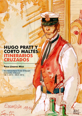 Hugo Pratt Y Corto Maltés: Itinerarios Cruzados