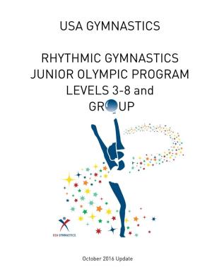 USA GYMNASTICS RHYTHMIC GYMNASTICS JUNIOR OLYMPIC PROGRAM LEVELS 3-8 and GR UP