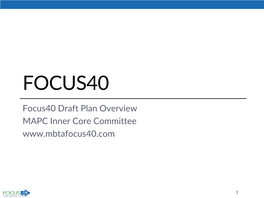 Focus40 Draft Plan Overview MAPC Inner Core Committee