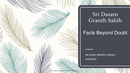 Sri Dasam Granth Sahib Facts Beyond Doubt