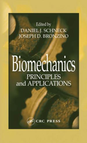 Biomechanics : Principles and Applications / Edited by Daniel Schneck and Joseph D