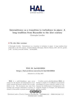 Intermittency As a Transition to Turbulence in Pipes: a Long Tradition from Reynolds to the 21St Century Christophe Letellier