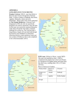 APPENDIX 6 LONG-DISTANCE CYCLE ROUTES Pennine Cycleway: NR 68 - Runs from Derby to Berwick-Upon-Tweed Through Three National Parks