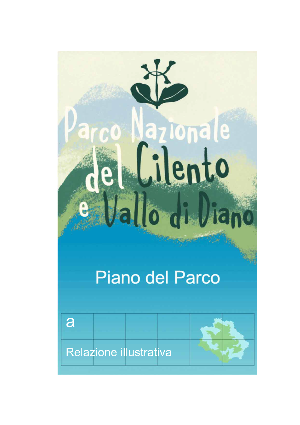 Relazione Illustrativa PIANO DEL PARCO NAZIONALE DEL CILENTO E VALLO DI DIANO