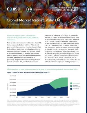 Global Market Report: Palm Oil Vivek Voora, Cristina Larrea, Steffany Bermudez, and Sofia Baliño