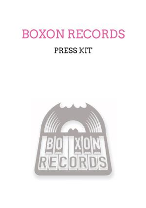 Boxon Records Press Kit the Amazing Ascension of a Young and Boxon’S Parties Independent Music Label
