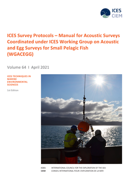 ICES Survey Protocols – Manual for Acoustic Surveys Coordinated Under ICES Working Group on Acoustic and Egg Surveys for Small Pelagic Fish (WGACEGG)