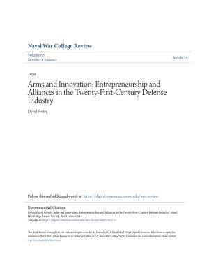 Arms and Innovation: Entrepreneurship and Alliances in the Twenty-First-Century Defense Industry David Foster