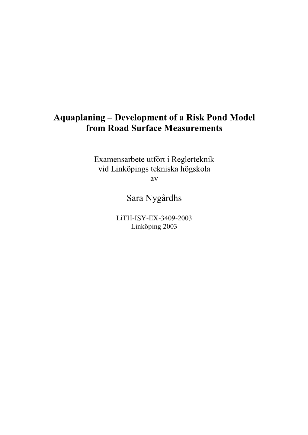 Aquaplaning – Development of a Risk Pond Model from Road Surface Measurements