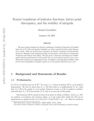 Arxiv:1810.10507V3 [Math.CA] 18 Jan 2021 Fourier Transforms of Indicator Functions, Lattice Point Discrepancy, and the Stabili