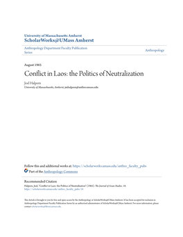 Conflict in Laos: the Politics of Neutralization Joel Halpern University of Massachusetts, Amherst, Jmhalpern@Anthro.Umass.Edu