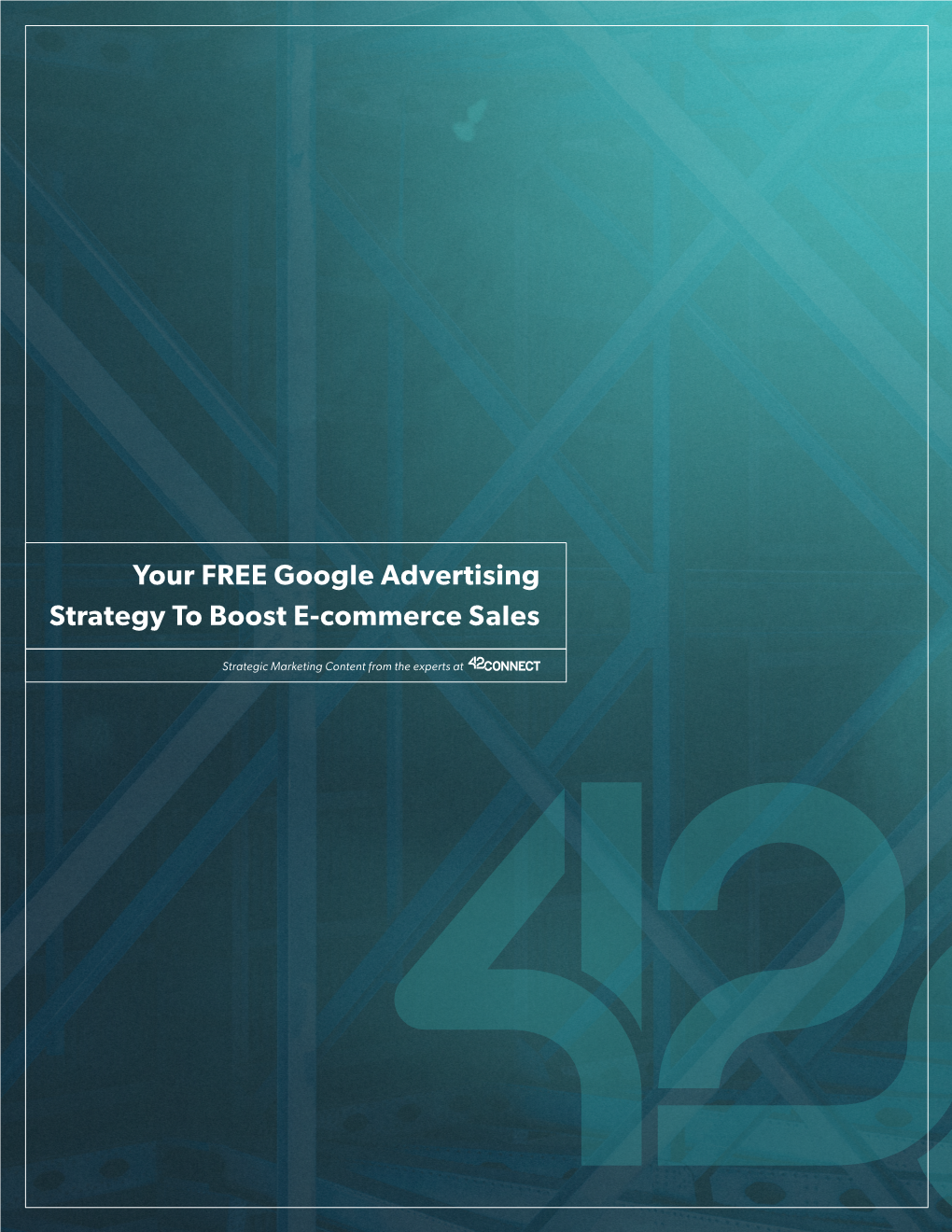 Your FREE Google Advertising Strategy to Boost E-Commerce Sales