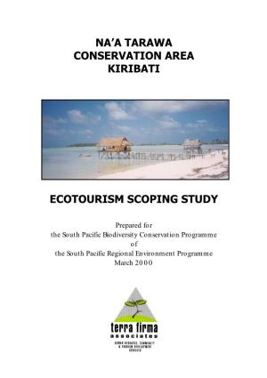 Na'a Tarawa Conservation Area Kiribati Ecotourism Scoping Study