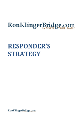 Responder's Strategy