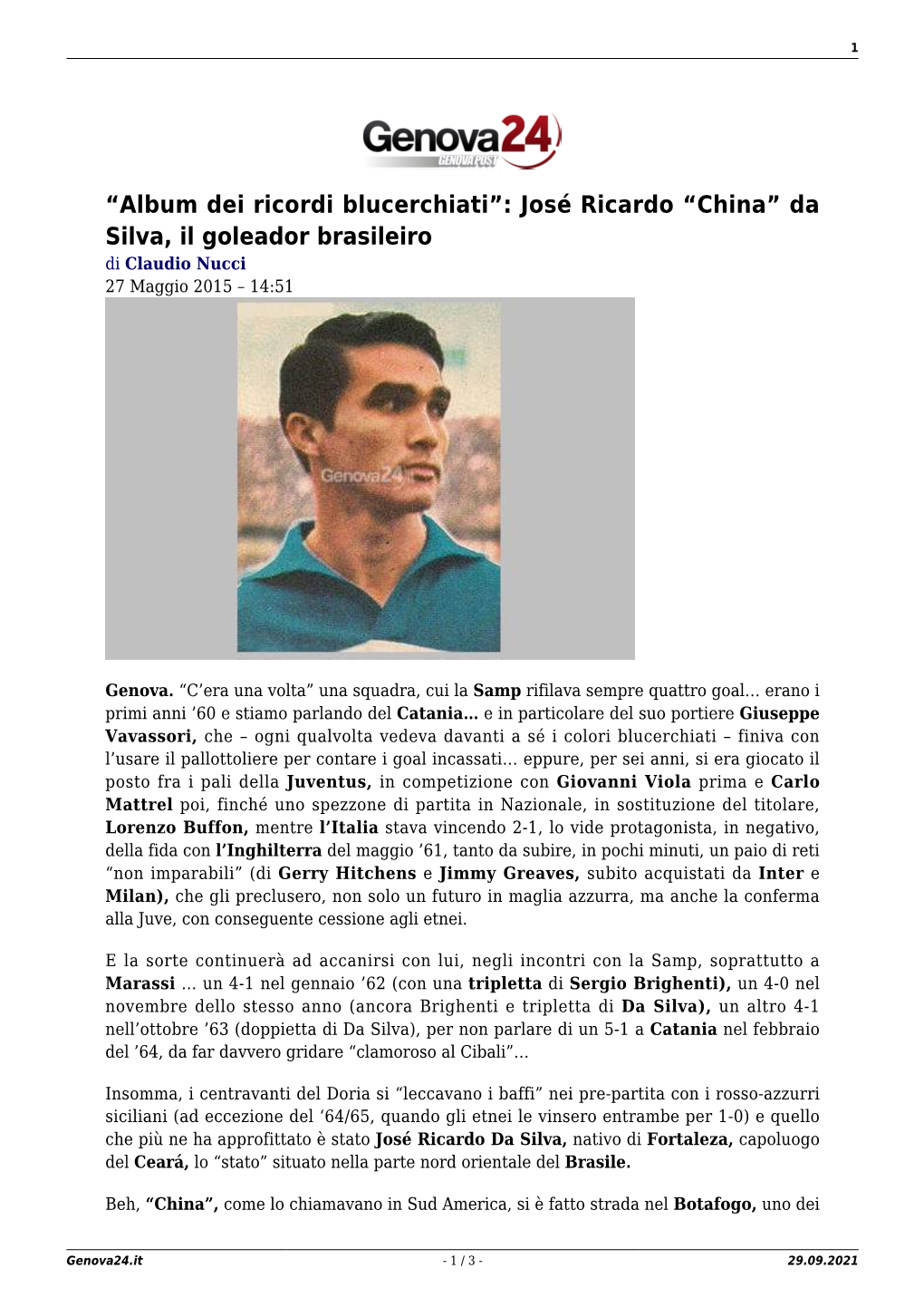 “Album Dei Ricordi Blucerchiati”: José Ricardo “China” Da Silva, Il Goleador Brasileiro Di Claudio Nucci 27 Maggio 2015 – 14:51