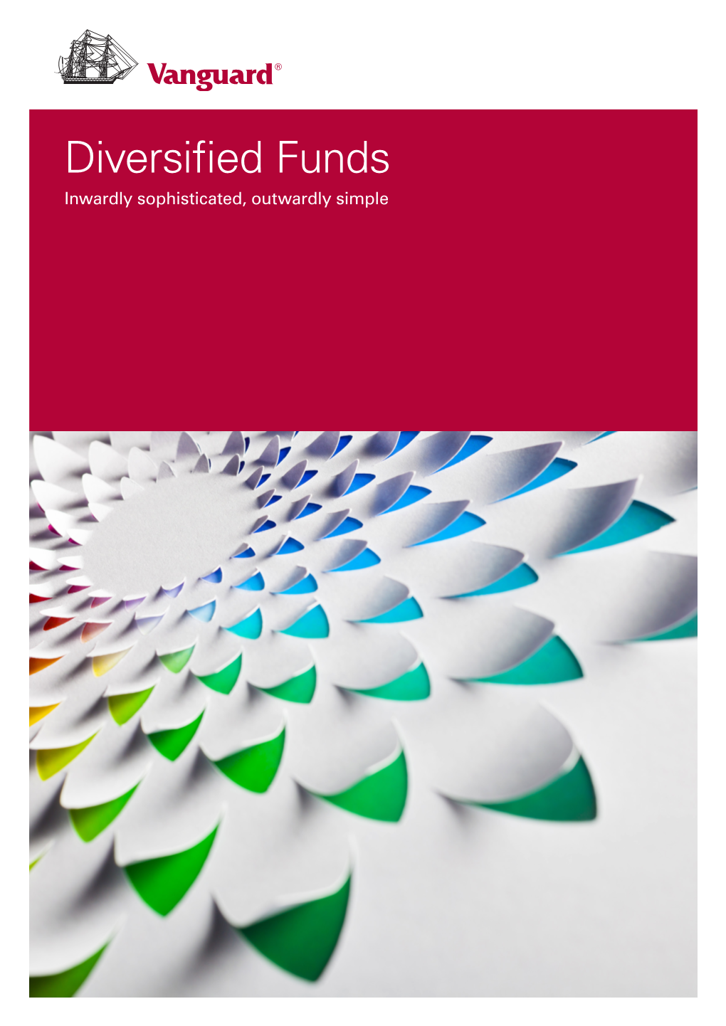 Diversified Funds Inwardly Sophisticated, Outwardly Simple