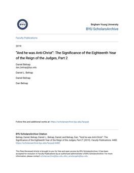 “And He Was Anti-Christ”: the Significance of the Eighteenth Year of the Reign of the Judges, Part 2 Daniel Belnap