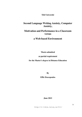 Second Language Writing Anxiety, Computer Anxiety, Motivation and Performance in a Classroom Versus a Web-Based Environment