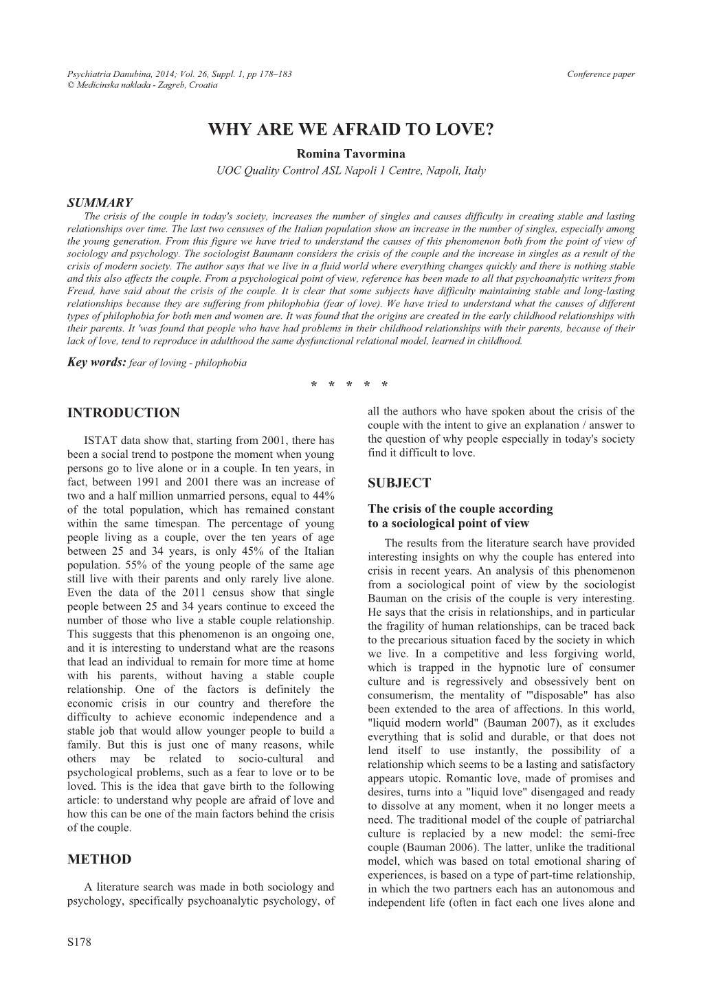 WHY ARE WE AFRAID to LOVE? Romina Tavormina UOC Quality Control ASL Napoli 1 Centre, Napoli, Italy